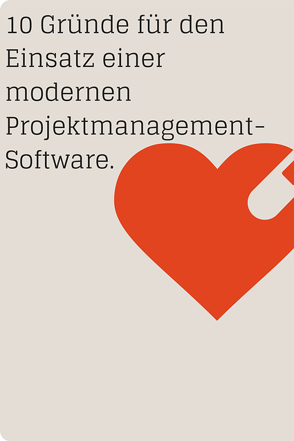 10 Gründe für den Einsatz einer modernen Projektmanagement-Software