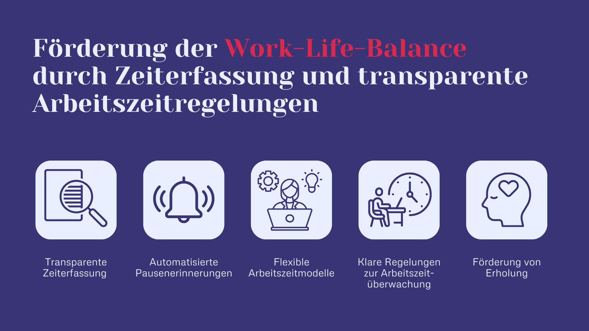 Förderung der Work-Life-Balance durch Zeiterfassung und transparente Arbeitszeitregelungen