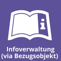 Infoverwaltung (via Bezugsobjekt) Infoverwaltung (via Bezugsobjekt)