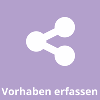 Vorhaben erfassen Vorhaben erfassen