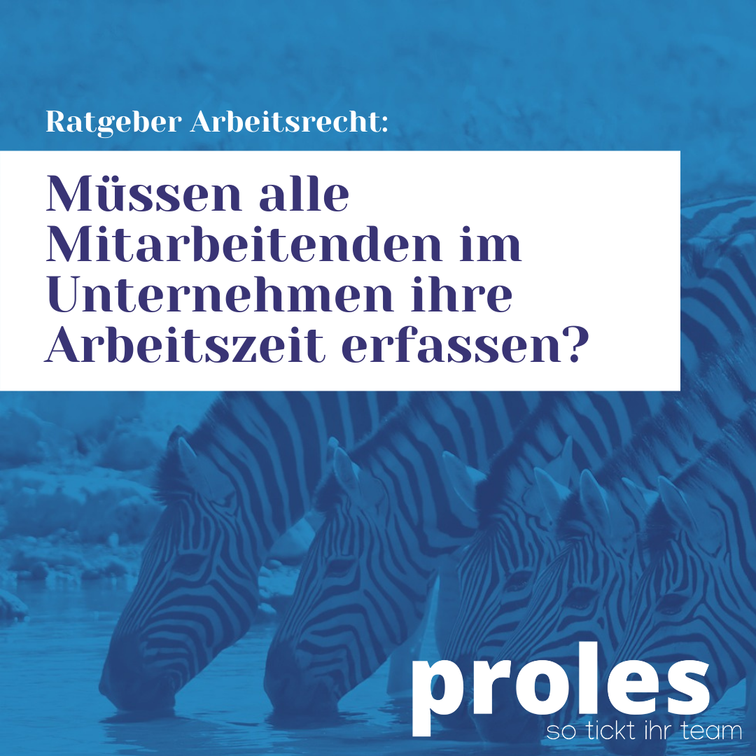 Müssen alle Mitarbeitenden im Unternehmen ihre Arbeitszeit erfassen?
