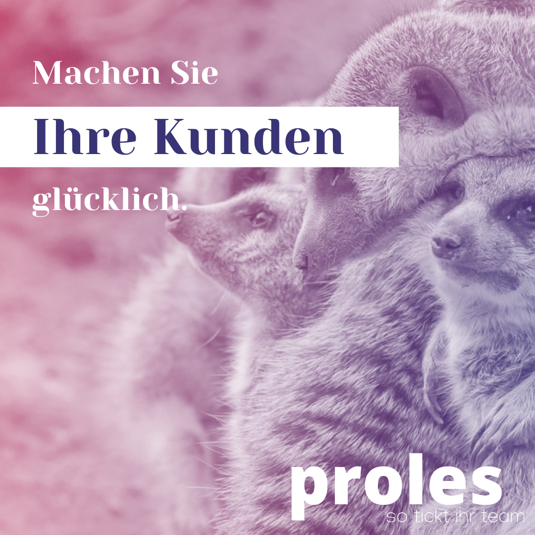 Machen Sie Ihre Kunden glücklich