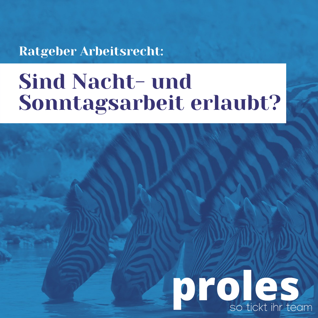 Sind Nacht- und Sonntagsarbeit erlaubt?