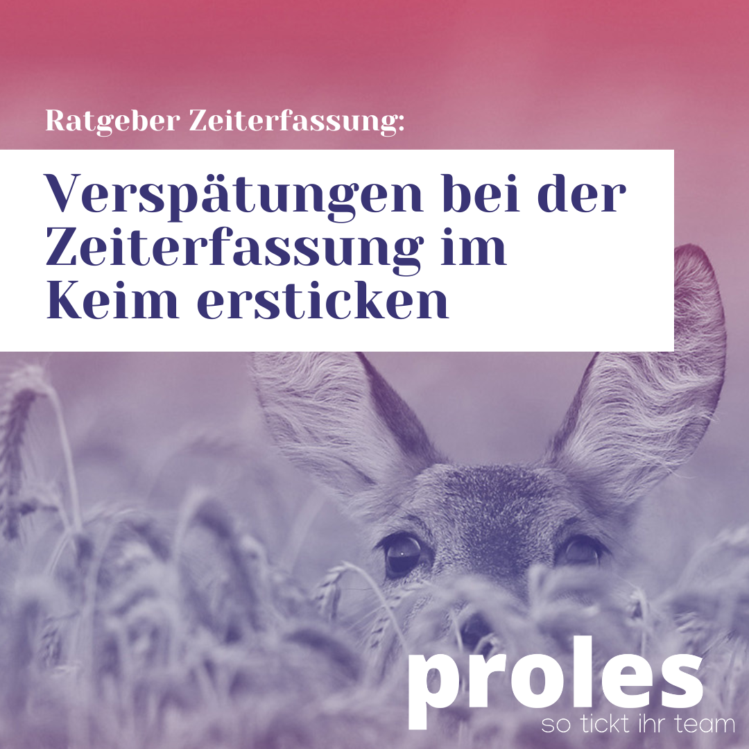 Verspätungen bei der Zeiterfassung im Keim ersticken