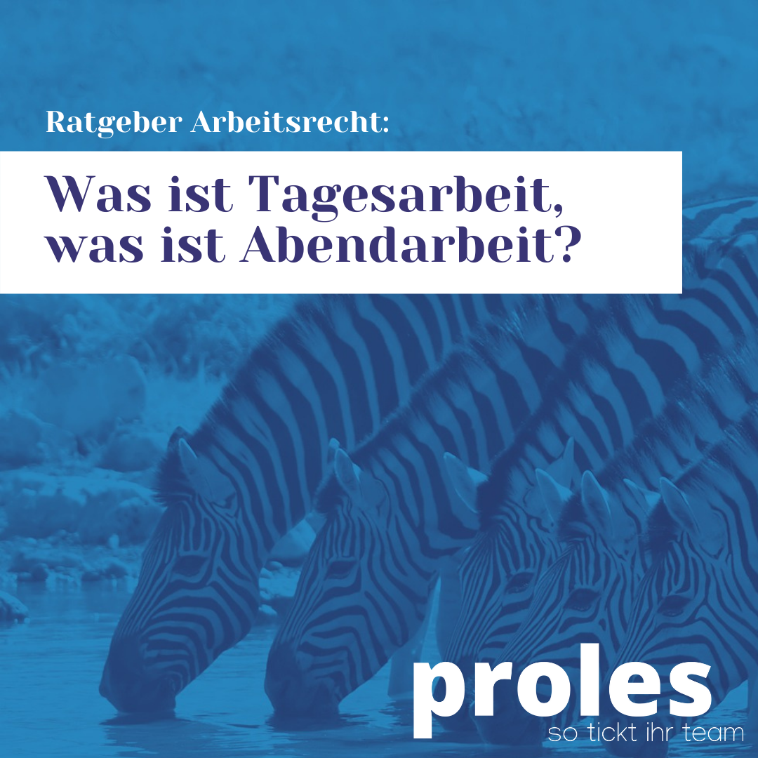Was ist Tagesarbeit, was ist Abendarbeit?
