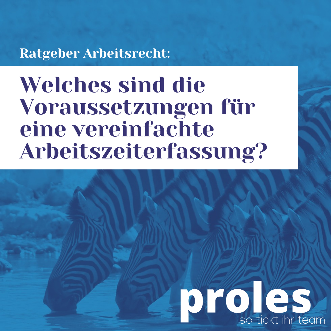 Welches sind die Voraussetzungen für eine vereinfachte Arbeitszeiterfassung?