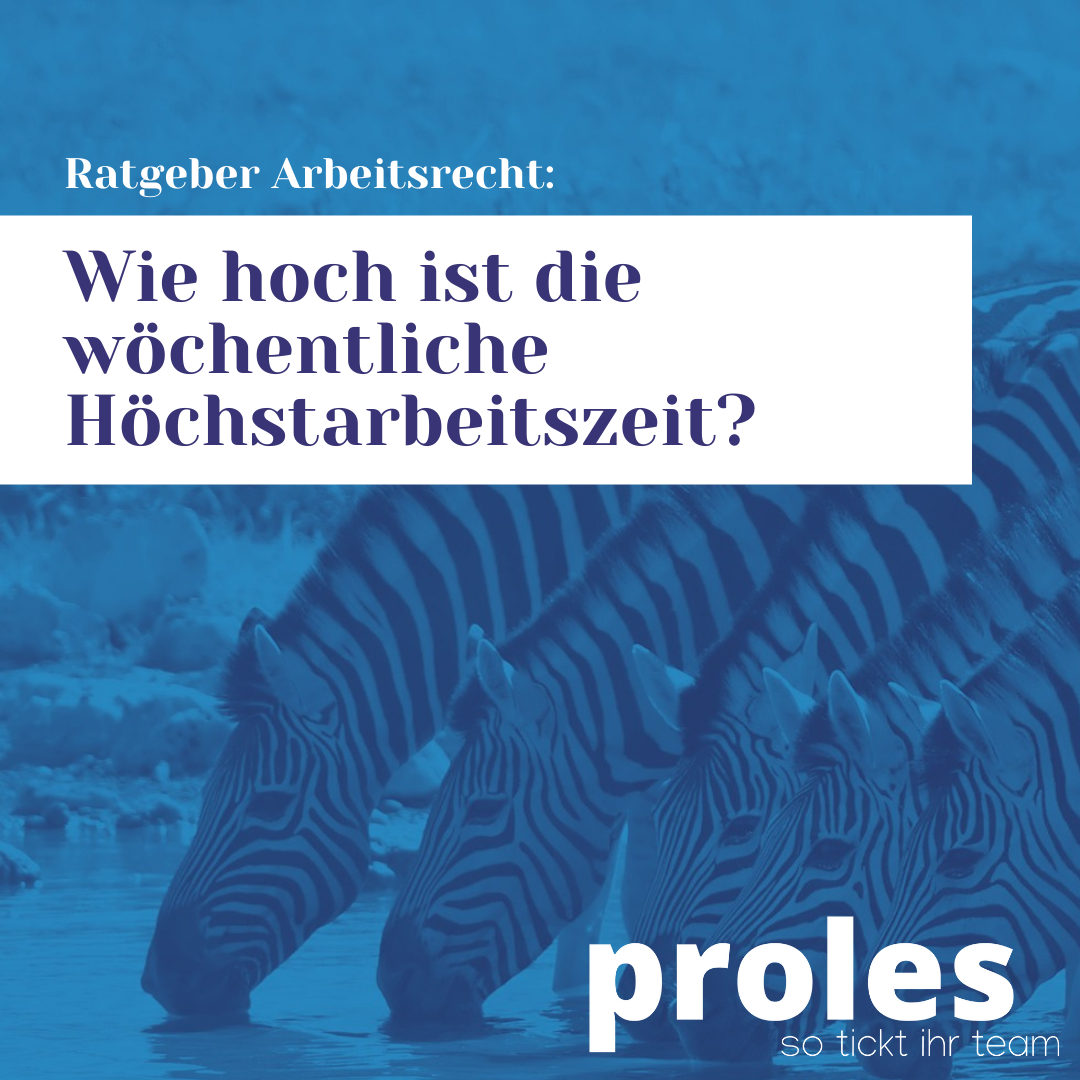Wie hoch ist die wöchentliche Höchstarbeitszeit?