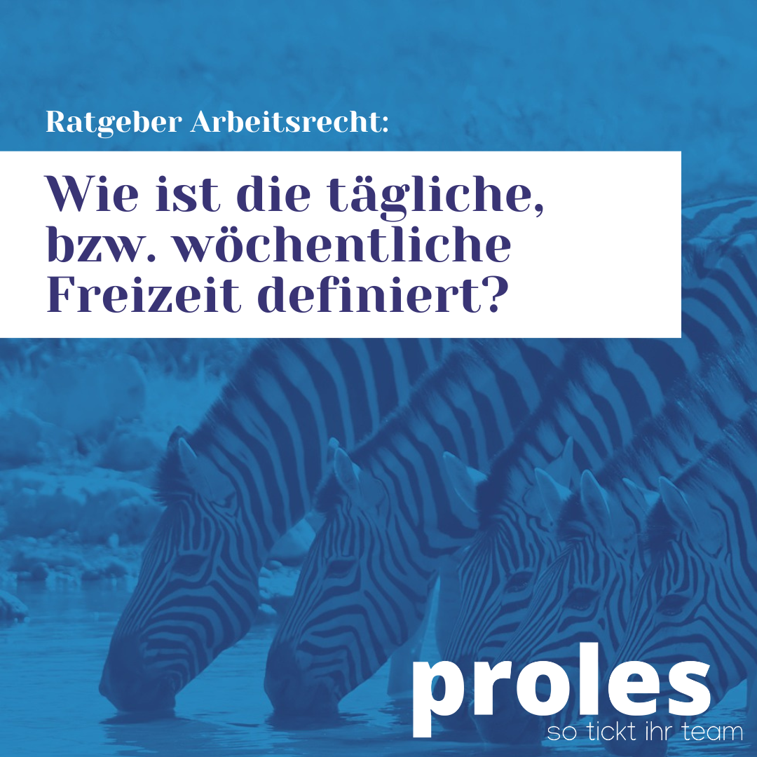 Wie ist die tägliche, bzw. wöchentliche Freizeit definiert
