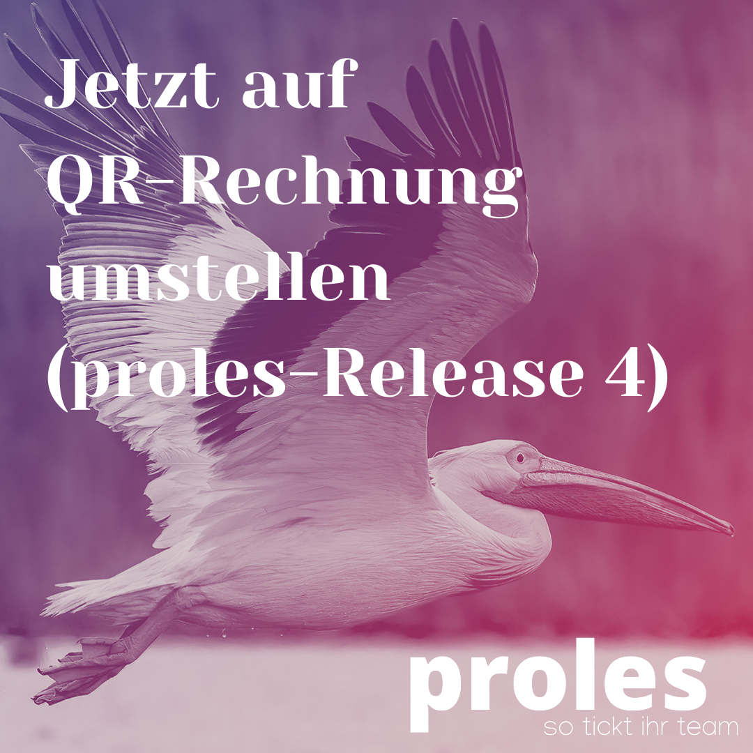 Jetzt auf QR-Rechnung umstellen (proles-Release 4)