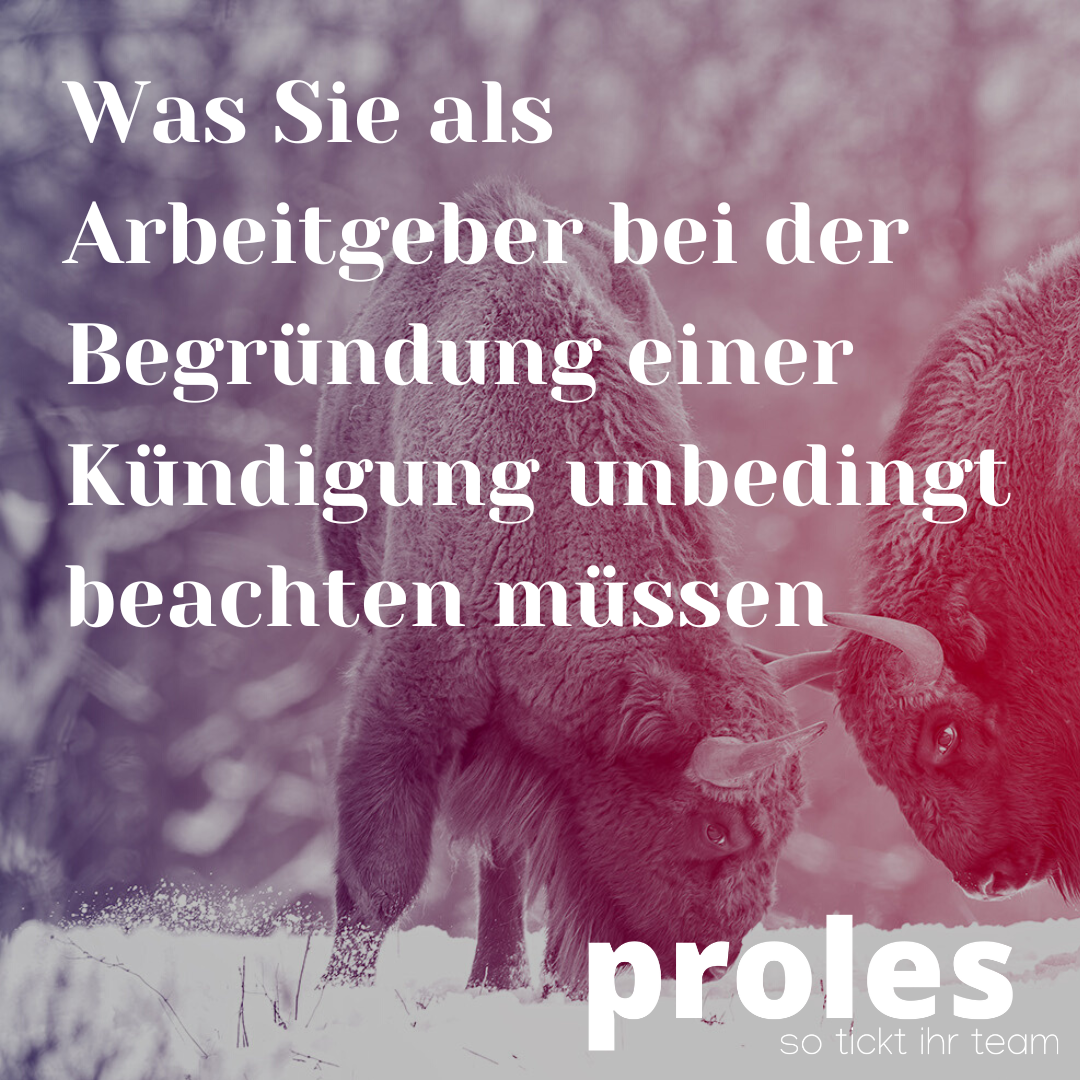 Was Sie als Arbeitgeber bei der Begründung einer Kündigung unbedingt beachten müssen